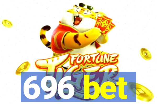 696 bet